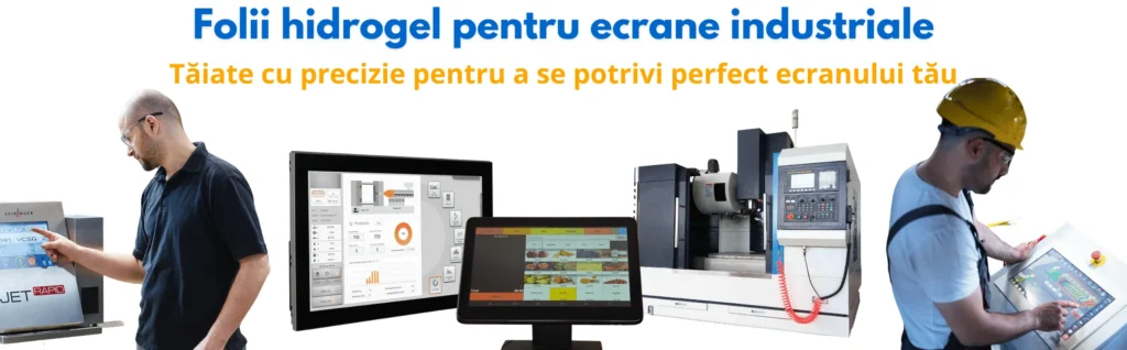 Folii hidrogel pentru ecrane industriale